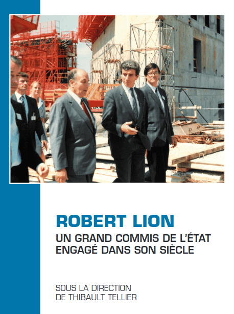 COMPLET // Présentation de l'ouvrage "Robert Lion, un grand commis de l'Etat engagé dans son siècle"