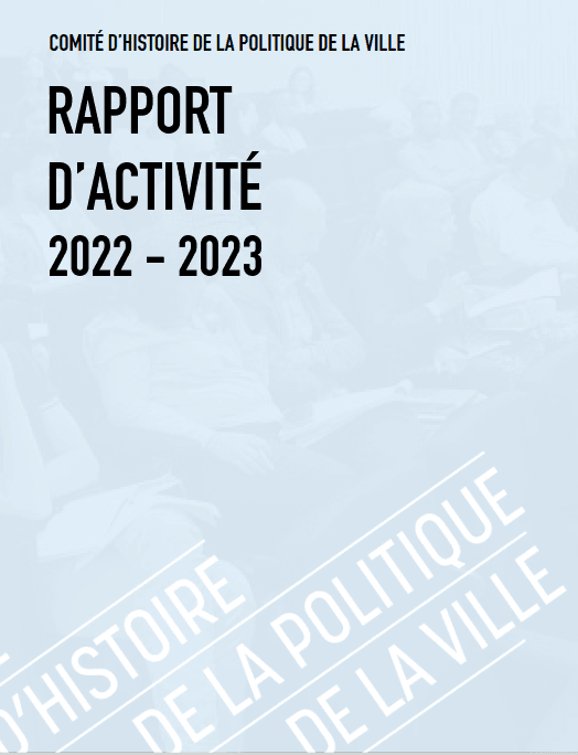 Découvrez le rapport d'activités  2023 du comité d'histoire de la politique de la ville Découvrez le rapport d'activités  2023 du comité d'histoire de la politique de la ville